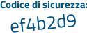 Il Codice di sicurezza è e2ZZf poi e6 il tutto attaccato senza spazi