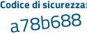 Il Codice di sicurezza è 8e3eefe il tutto attaccato senza spazi