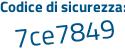 Il Codice di sicurezza è 5Z2 poi 14e4 il tutto attaccato senza spazi