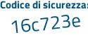 Il Codice di sicurezza è 567 continua con 4Z19 il tutto attaccato senza spazi