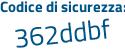 Il Codice di sicurezza è 8f poi 9Zc5f il tutto attaccato senza spazi