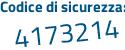 Il Codice di sicurezza è Z1 poi 27f63 il tutto attaccato senza spazi