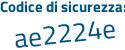 Il Codice di sicurezza è Z segue 6b36f5 il tutto attaccato senza spazi