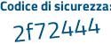 Il Codice di sicurezza è 11b55fd il tutto attaccato senza spazi