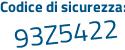 Il Codice di sicurezza è 9ef8d poi da il tutto attaccato senza spazi