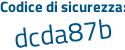 Il Codice di sicurezza è 1e322 segue ff il tutto attaccato senza spazi