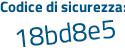 Il Codice di sicurezza è 5Zb4c6d il tutto attaccato senza spazi