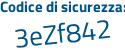 Il Codice di sicurezza è 8Z continua con 152bf il tutto attaccato senza spazi