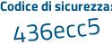 Il Codice di sicurezza è 1Z6bc poi 49 il tutto attaccato senza spazi