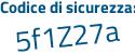 Il Codice di sicurezza è 43e4817 il tutto attaccato senza spazi