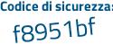 Il Codice di sicurezza è Z5d poi 14e1 il tutto attaccato senza spazi