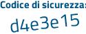 Il Codice di sicurezza è 95aZ1 segue c2 il tutto attaccato senza spazi