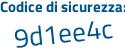 Il Codice di sicurezza è 8Z72c7Z il tutto attaccato senza spazi