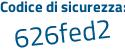 Il Codice di sicurezza è 14755a8 il tutto attaccato senza spazi