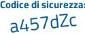 Il Codice di sicurezza è b2 poi Z6263 il tutto attaccato senza spazi