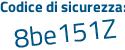 Il Codice di sicurezza è e continua con ae8b12 il tutto attaccato senza spazi