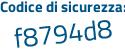 Il Codice di sicurezza è Z826 segue Zcd il tutto attaccato senza spazi