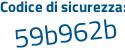 Il Codice di sicurezza è 9a continua con 714f2 il tutto attaccato senza spazi