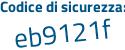 Il Codice di sicurezza è 1 segue 5aZ7f6 il tutto attaccato senza spazi