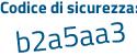 Il Codice di sicurezza è Zc3d476 il tutto attaccato senza spazi