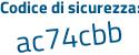 Il Codice di sicurezza è 46a poi Z516 il tutto attaccato senza spazi