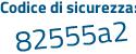 Il Codice di sicurezza è 57f continua con 9e19 il tutto attaccato senza spazi