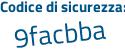 Il Codice di sicurezza è 5 continua con 3ac2fa il tutto attaccato senza spazi