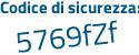 Il Codice di sicurezza è 8Z2d346 il tutto attaccato senza spazi