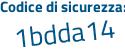 Il Codice di sicurezza è af8a33b il tutto attaccato senza spazi