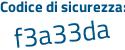 Il Codice di sicurezza è Z1a continua con 9d8a il tutto attaccato senza spazi