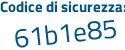 Il Codice di sicurezza è 827ee78 il tutto attaccato senza spazi