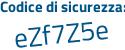 Il Codice di sicurezza è 14d8b poi 13 il tutto attaccato senza spazi