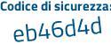 Il Codice di sicurezza è 52e poi aeed il tutto attaccato senza spazi