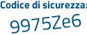 Il Codice di sicurezza è 7 segue 923bb1 il tutto attaccato senza spazi