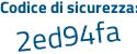 Il Codice di sicurezza è f poi cab783 il tutto attaccato senza spazi