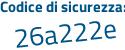 Il Codice di sicurezza è a9c segue 1Zf1 il tutto attaccato senza spazi