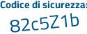 Il Codice di sicurezza è 25b2 continua con df8 il tutto attaccato senza spazi