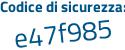 Il Codice di sicurezza è 3a2d4e8 il tutto attaccato senza spazi