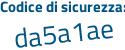 Il Codice di sicurezza è 9Zbf continua con 545 il tutto attaccato senza spazi