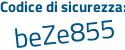 Il Codice di sicurezza è cf continua con 7da2b il tutto attaccato senza spazi