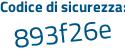 Il Codice di sicurezza è 1Zb988a il tutto attaccato senza spazi