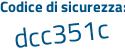 Il Codice di sicurezza è 4ad8a74 il tutto attaccato senza spazi