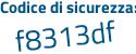 Il Codice di sicurezza è 89e segue 46ae il tutto attaccato senza spazi