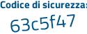 Il Codice di sicurezza è 16981de il tutto attaccato senza spazi