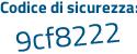 Il Codice di sicurezza è 412661b il tutto attaccato senza spazi