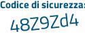 Il Codice di sicurezza è 7Z2d poi 3Zd il tutto attaccato senza spazi