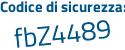 Il Codice di sicurezza è 8 segue 2d5fa8 il tutto attaccato senza spazi