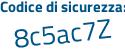 Il Codice di sicurezza è 2c45 poi aZf il tutto attaccato senza spazi