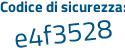 Il Codice di sicurezza è 631cadd il tutto attaccato senza spazi