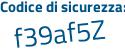 Il Codice di sicurezza è cZbfa poi bf il tutto attaccato senza spazi